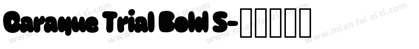 Caraque Trial Bold S字体转换